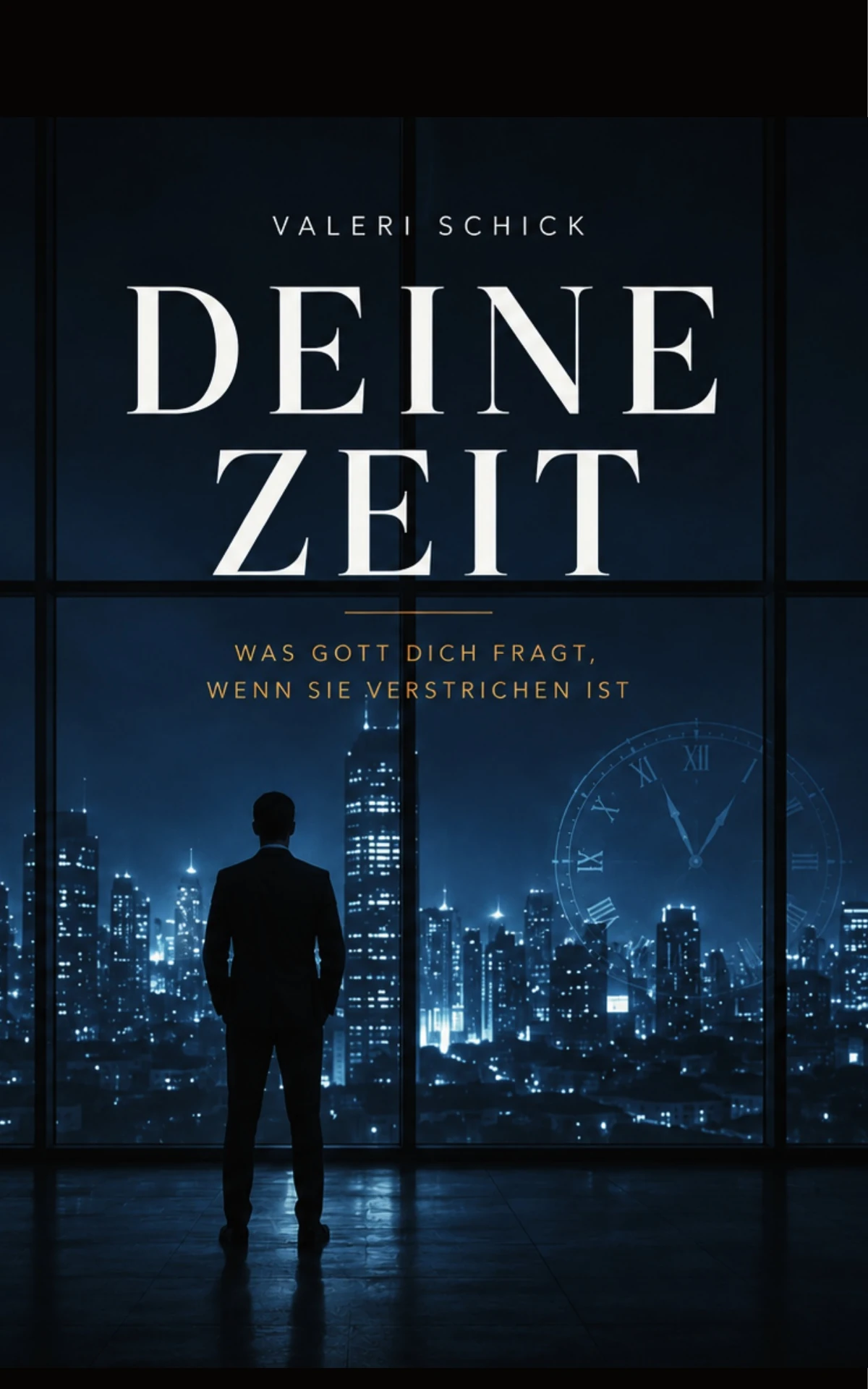 Originalcover des Buches DEINE ZEIT von Valeri Schick
